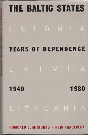 Image for The Baltic States: Years Of Dependence 1940 - 1980